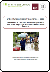 Klimawandel im ländlichen Raum der Tropen: Nasse Füße, leerer Magen - jetzt auch noch an die Umwelt denken?!